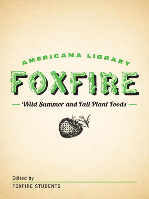 Title details for Wild Summer and Fall Plant Foods by Foxfire Fund, Inc. - Available